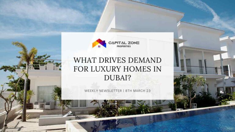 What drives demand for luxury homes in dubai?